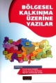 Bölgesel Kalkınma Üzerine Yazılar