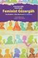 Feminist Güzergah Rosi Braidotti ve Marra Montanaro'nun Katkılarıyla