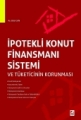 İpotekli Konut Finansmanı Sistemi ve Tüketicinin Korunması