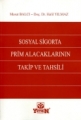Sosyal Sigorta Prim Alacaklarının Takip ve Tahsili