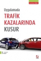 Uygulamada Trafik Kazalarında Kusur