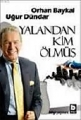 Yalandan Kim Ölmüş