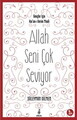 Allah Seni Çok Seviyor