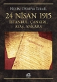 24 Nisan 1915: İstanbul, Çankırı, Ayaş, Ankara