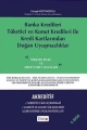  Banka Kredileri Tüketici ve Konut Kredileri ile Kredi Kartlarından Doğan Uyuşmazlıklar-Akreditif