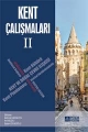 Kent Çalışmaları II