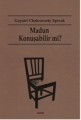 Madun Konuşabilir Mi