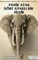 Panik Atak Dört Ayaklı Bir Fildir