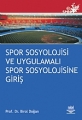 Spor Sosyolojisi ve Uygulamalı Spor Sosyolojisine Giriş
