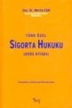 Türk Özel Sigorta Hukuku Ders Kitabı