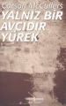 Yalnız Bir Avcıdır Yürek