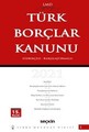 Türk Borçlar Kanunu / Karşılaştırmalı – Gerekçeli
