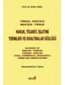 Hukuk, Ticaret, İşletme Terimleri ve Kısaltmalar Sözlüğü ( İngilizce- Türkçe, Türkçe- İngilizce)