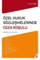 Özel Hukuk Sözleşmelerinde Ceza Koşulu