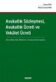 AVUKATLIK SÖZLEŞ.AVUKALIK ÜCRETİ VE VEKALET ÜCRETİ