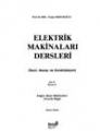 Elektrik Makinaları Dersleri ( Cilt 4 / Kısım 1)