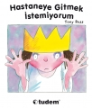 Hastaneye Gitmek İstemiyorum