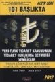 Yeni Türk Ticaret Kanununun Ticaret Hukukuna Getirdiği Yenilikler