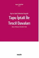 Ayni ve Şahsi Haklardan Kaynaklı Tapu İptali ile Tescil Davaları