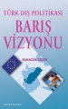 Türk Dış Politikası Barış Vizyonu