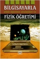 Bilgisayarla Etkili Öğrenme Stratejileri ve Fizik Öğretimi