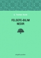 Felsefe-Bilim Nedir