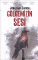 Gölgemizin Sesi