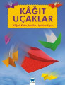 Kağıt Uçaklar:Kağıdı Katla,Hairka Uçakları Uçur
