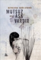 Mutsuz Aşk Vardır