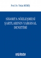 Sigorta Sözleşmesi Şartlarının Yargısal Denetimi