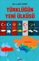 Türklüğün Yeni Ülküsü