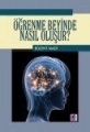 Öğrenme Beyinde Nasıl Oluşur