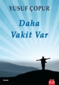 Daha Vakit Var