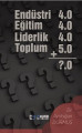 Endüstri 4.0  Eğitim 4.0 Liderlik 4.0 Toplum 5.0