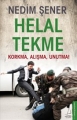 Helal Tekme & Korkma, Alışma, Unutma!