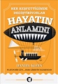 Her Keşfettiğimde Değiştiriyorlar Hayatın Anlamını