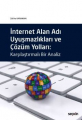 İnternet Alan Adı Uyuşmazlıkları ve Çözüm Yolları
