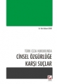 Türk Ceza Hukukunda Cinsel Özgürlüğe Karşı Suçlar