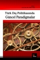 Türk Dış Politikasında Güncel Paradigmalar