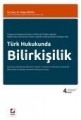  Türk Hukukunda Bilirkişilik
