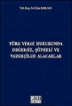 Türk Vergi Hukukunda Değersiz, Şüpheli ve Vazgeçilen Alacaklar