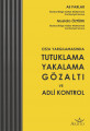 Tutuklama Yakalama Gözlatı Ve Adli Kontrol