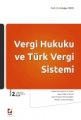 Vergi Hukuku ve Türk Vergi Sistemi