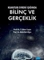 Kuantum Evreni Işığında Bilinç ve Gerçeklik