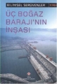 Bilimsel Serüvenler & Üç Boğaz Barajının İnşası
