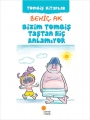 Tombiş Kitaplar 2-BİZİM TOMBİŞ TAŞTAN HİÇ ANLAMIYOR