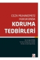 Ceza Muhakemesi Hukukunda Koruma Tedbirleri