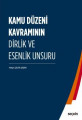 KAMU DÜZENİ KAVRAMININ DİRLİK VE ESENLİK UNSURU