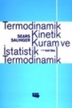 Termodinamik Kinetik Kuram Ve İstatistik Termodinamik