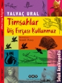 Timsahlar Diş Fırçası Kullanmaz 6.Baskı